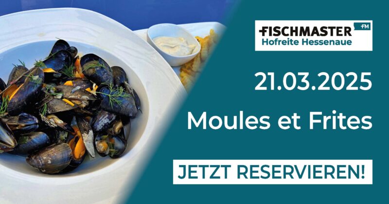 Fischmaster_Hofreite_Hessenaue_Muschelessen__Moules-et-Frites_21.03.2025