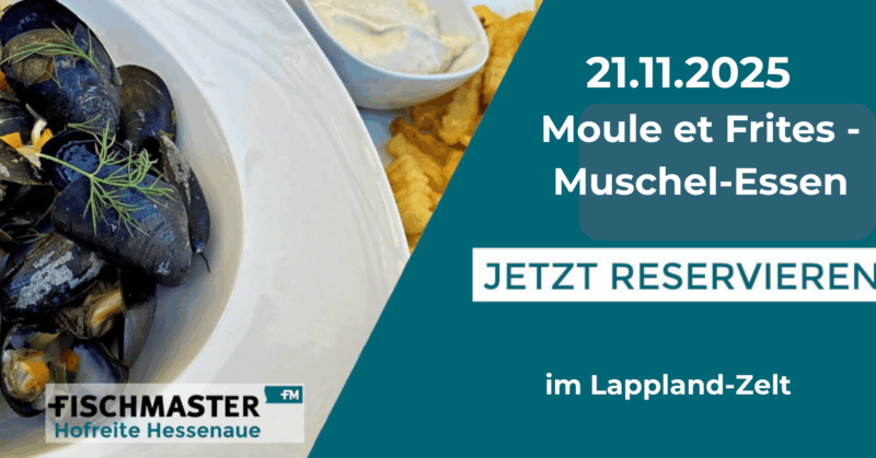 Fischmaster Hofreite Hessenaue Moule et Frites - Muschel-Essen 21.11.25 quer