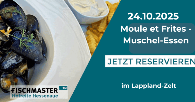 Fischmaster Hofreite Hessenaue Moule et Frites - Muschel-Essen 24.10.25 quer