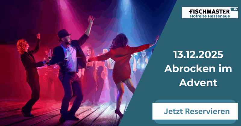 Fischmaster Hofreite Hessenaue Party Abrocken im Advent 13.12.2025 - Frühtanz