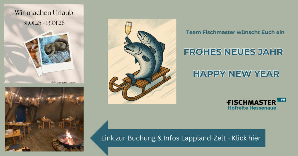 Fischmaster wünscht EIN GUTES NEUES JAHR Link zur Buchung Lappland-Zelt